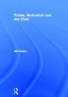 Praise, Motivation and the Child