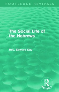 Social Life of the Hebrews (Routledge Revivals)