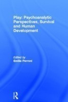 Play: Psychoanalytic Perspectives, Survival and Human Development