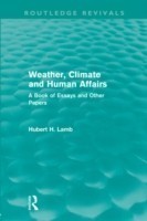 Weather, Climate and Human Affairs (Routledge Revivals)