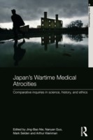 Japan's Wartime Medical Atrocities