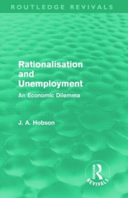 Rationalisation and Unemployment (Routledge Revivals)