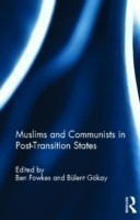 Muslims and Communists in Post-Transition States