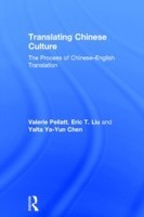 Translating Chinese Culture The process of Chinese--English translation