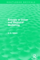 Entropy in Urban and Regional Modelling (Routledge Revivals)