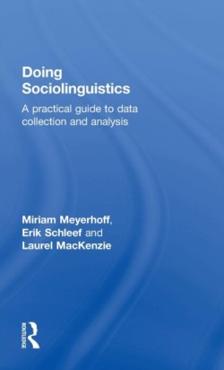 Doing Sociolinguistics A practical guide to data collection and analysis