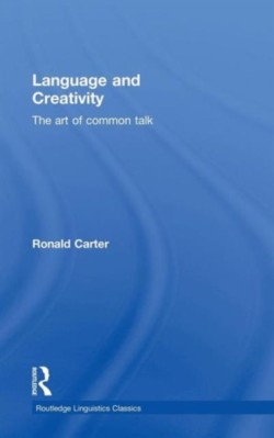 Language and Creativity The Art of Common Talk