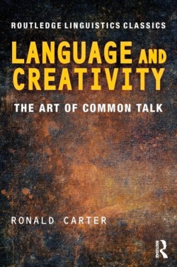 Language and Creativity The Art of Common Talk