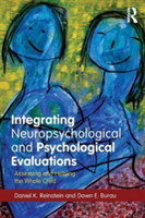 Integrating Neuropsychological and Psychological Evaluations