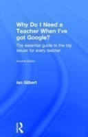 Why Do I Need a Teacher When I've got Google?