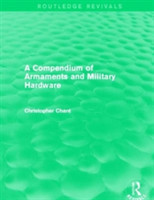 Compendium of Armaments and Military Hardware (Routledge Revivals)