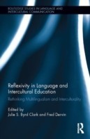 Reflexivity in Language and Intercultural Education Rethinking Multilingualism and Interculturality