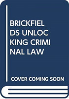 BRICKFIELDS UNLOCKING CRIMINAL LAW