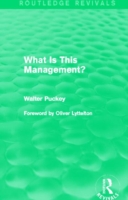 What Is This Management? (Routledge Revivals)