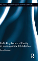 Rethinking Race and Identity in Contemporary British Fiction