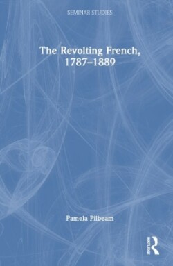 Revolting French, 1787–1889