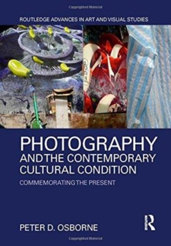 Photography and the Contemporary Cultural Condition