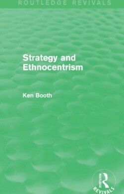 Strategy and Ethnocentrism (Routledge Revivals)