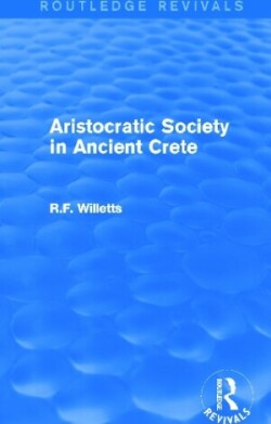 Aristocratic Society in Ancient Crete (Routledge Revivals)