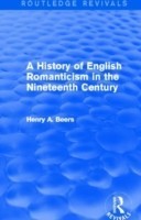 History of English Romanticism in the Nineteenth Century (Routledge Revivals)