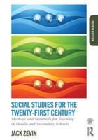 Social Studies for the Twenty-First Century Methods and Materials for Teaching in Middle and Seconda