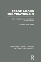 Trade Among Multinationals (RLE International Business)