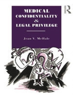 Medical Confidentiality and Legal Privilege