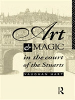 Art and Magic in the Court of the Stuarts