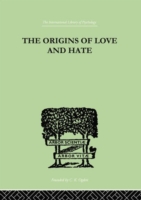 Origins Of Love And Hate