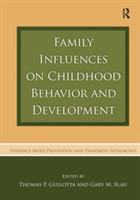 Family Influences on Childhood Behavior and Development