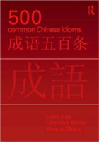 500 Common Chinese Idioms An Annotated Frequency Dictionary