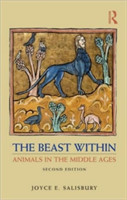 Beast Within : Animals in Middle Ages