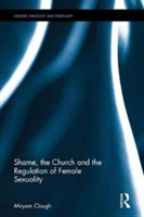 Shame, the Church and the Regulation of Female Sexuality