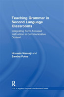 Teaching Grammar in Second Language Classrooms Integrating Form-Focused Instruction in Communicative Context