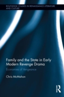 Family and the State in Early Modern Revenge Drama