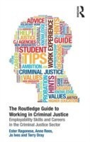 Routledge Guide to Working in Criminal Justice