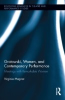 Grotowski, Women, and Contemporary Performance