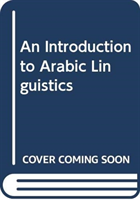 Introduction to Arabic Linguistics