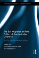 EU, Migration and the Politics of Administrative Detention