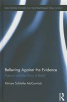 Believing Against the Evidence