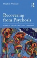 Recovering from Psychosis : Empirical Evidence and Lived Experience