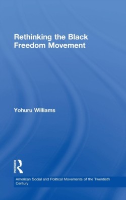 Rethinking the Black Freedom Movement