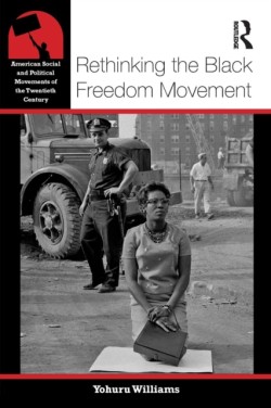 Rethinking the Black Freedom Movement