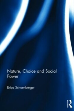 Nature, Choice and Social Power