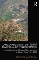 Land Law Reform in Eastern Africa: Traditional or Transformative?