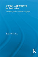 Corpus Approaches to Evaluation Phraseology and Evaluative Language
