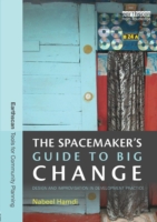 Spacemaker's Guide to Big Change