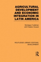 Agricultural Development and Economic Integration in Latin America