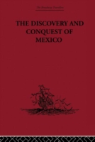 Discovery and Conquest of Mexico 1517-1521
