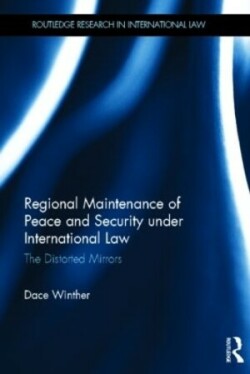 Regional Maintenance of Peace and Security under International Law